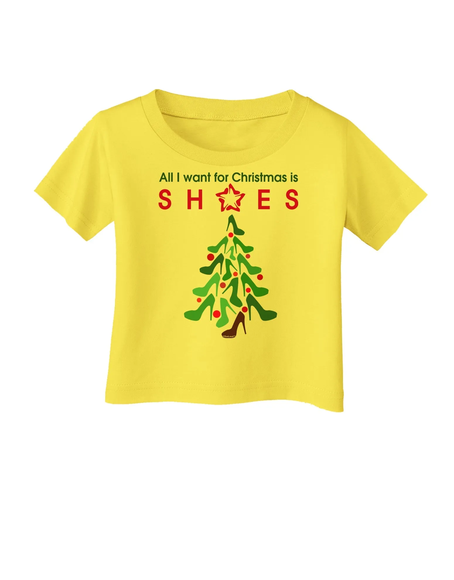 All I want for Christmas is Shoes Infant T-Shirt