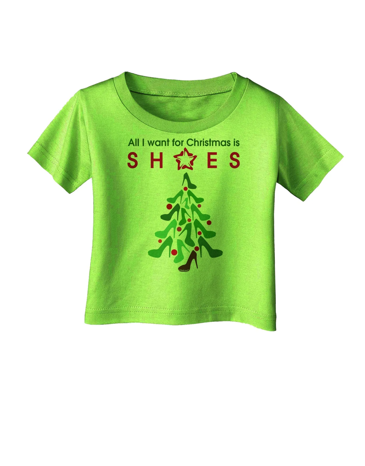 All I want for Christmas is Shoes Infant T-Shirt