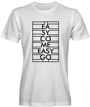 Easy Come Easy Go Graphic T-shirt