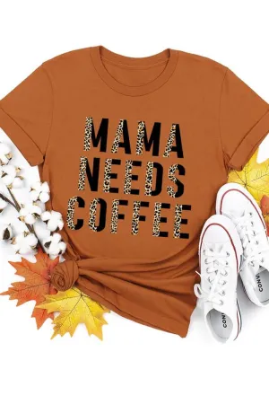 Mama Needs Coffee