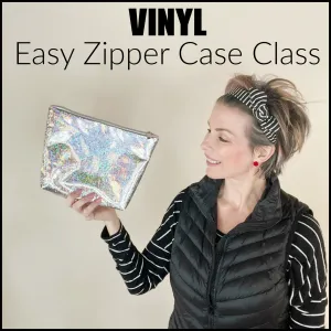 Vinyl Easy Zipper Case Course